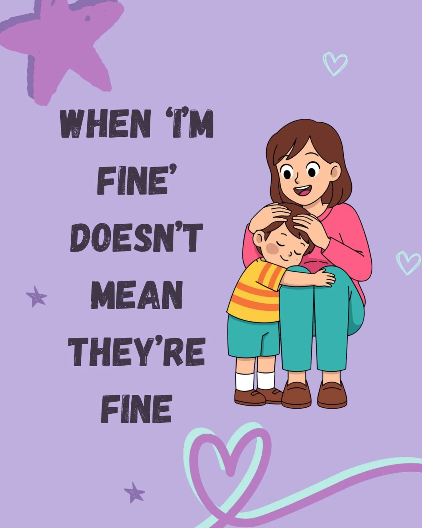 Sometimes children say &ldquo;I&rsquo;m fine&rdquo; because they don&rsquo;t have the words to explain what they&rsquo;re feeling, other times, they say it because they don&rsquo;t want to worry you or because they&rsquo;re still trying to understand