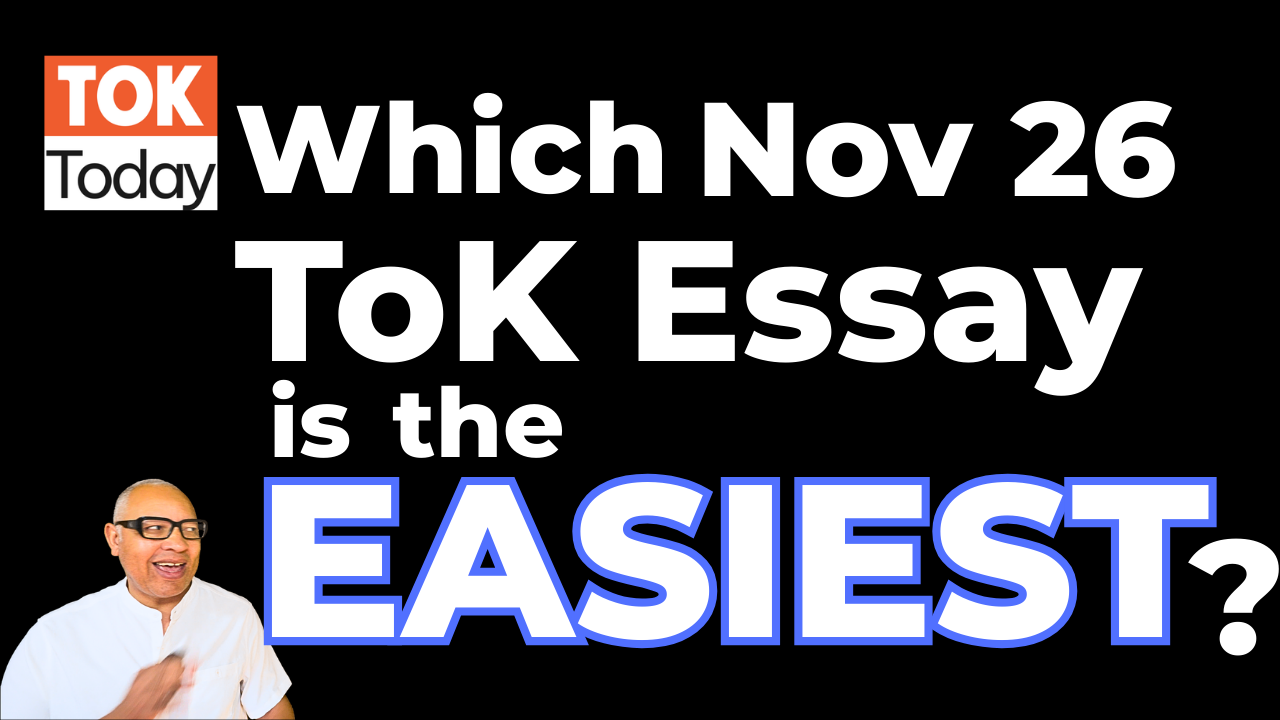 Which is the easiest November 2026 TOK Essay Title ?