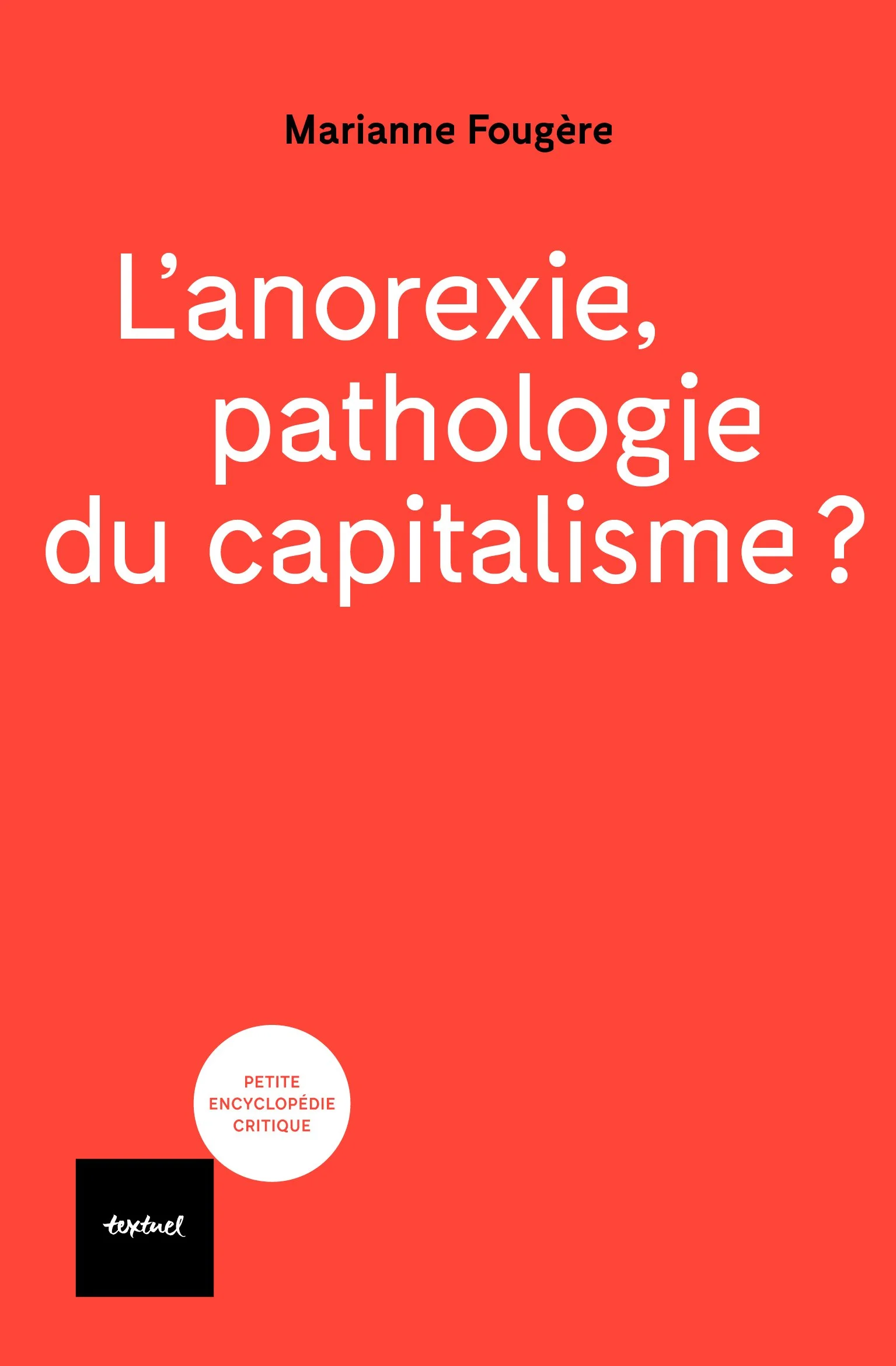 L'anorexie, pathologie du capitalisme