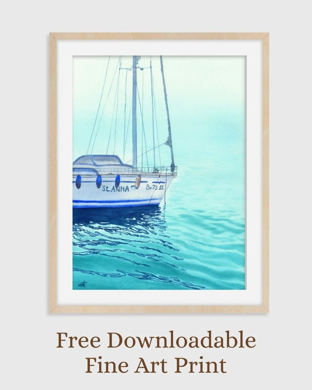 Watercolor painting of a sailboat named St. Anna floating on calm blue water with light sky in the background, framed and with a caption reading 'Free Downloadable Fine Art Print'.