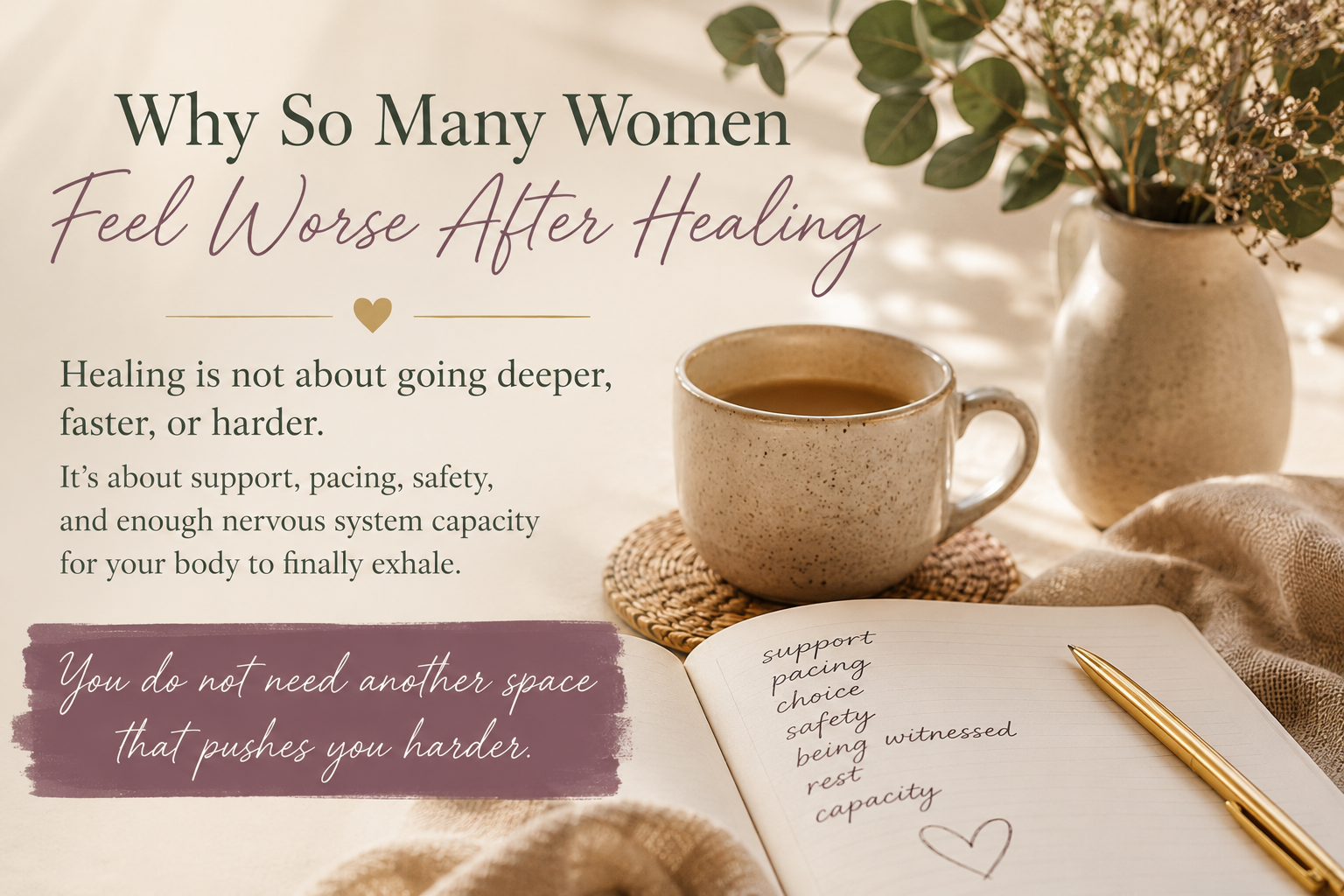 Why So Many Women Feel Worse After Healing