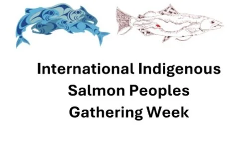 Part 2: International Indigenous Salmon Peoples Gathering Week, Sept 30 - Oct 4, 2024, Sápmi