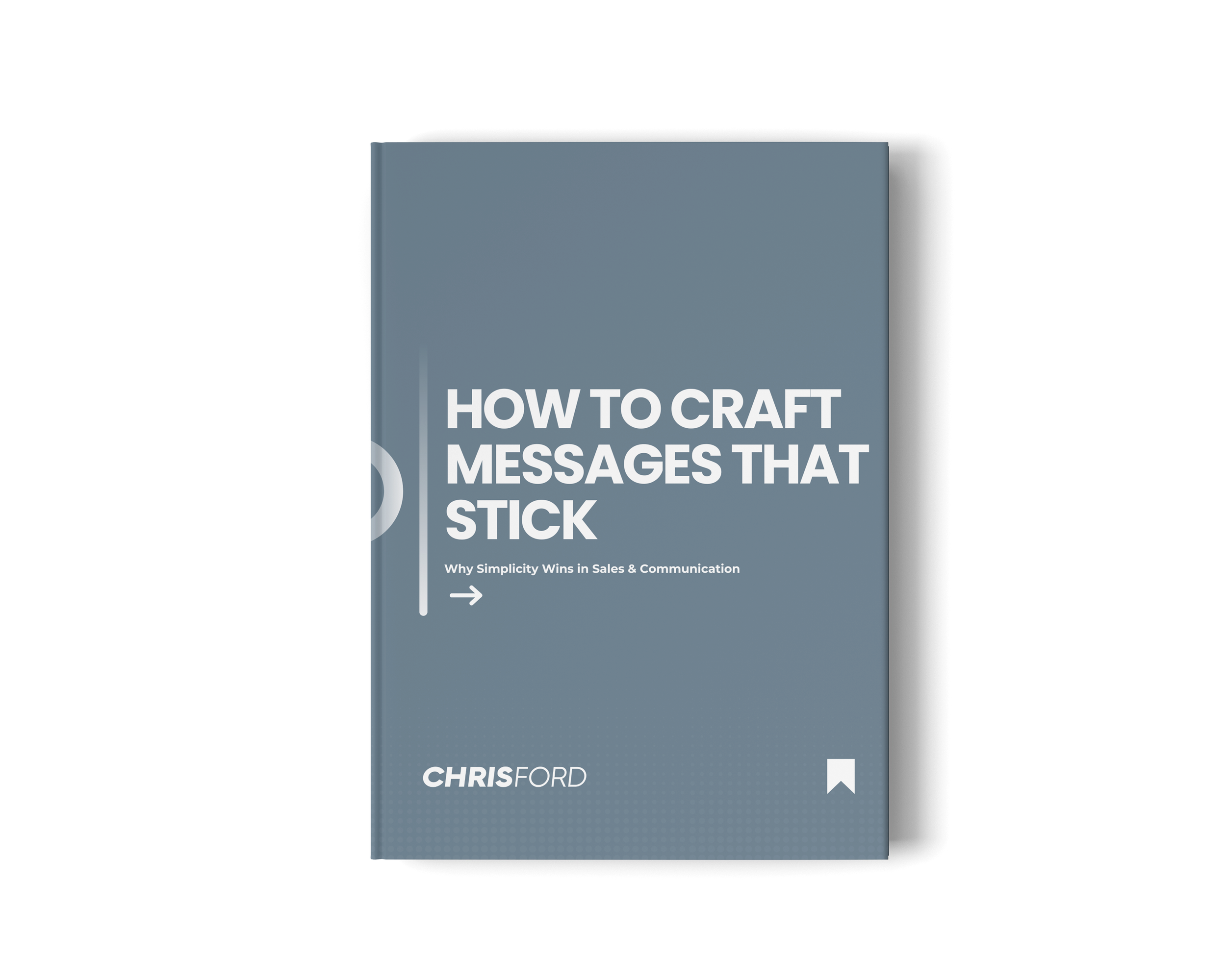How to Craft Messages That Stick