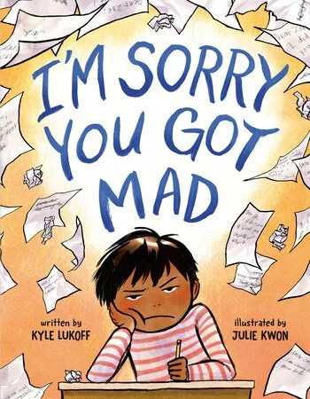 Lesson Plan: I’m Sorry You Got Mad