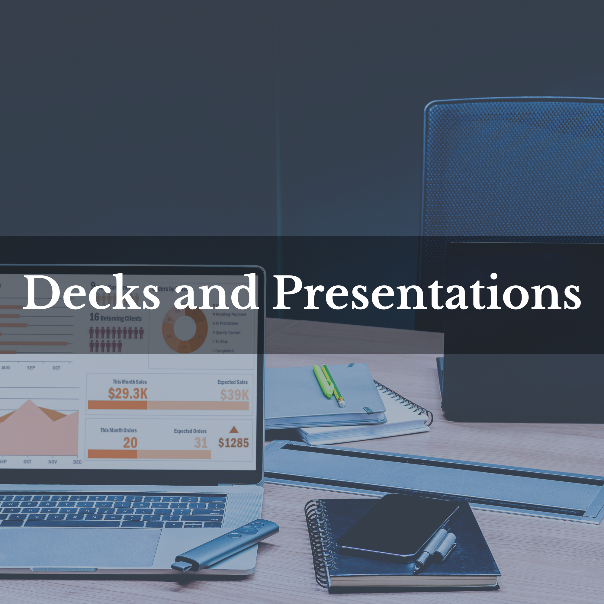A workspace with a laptop displaying business charts and graphs, notebooks, pens, a smartphone, and a speaker, with the overlay text "Decks and Presentations."