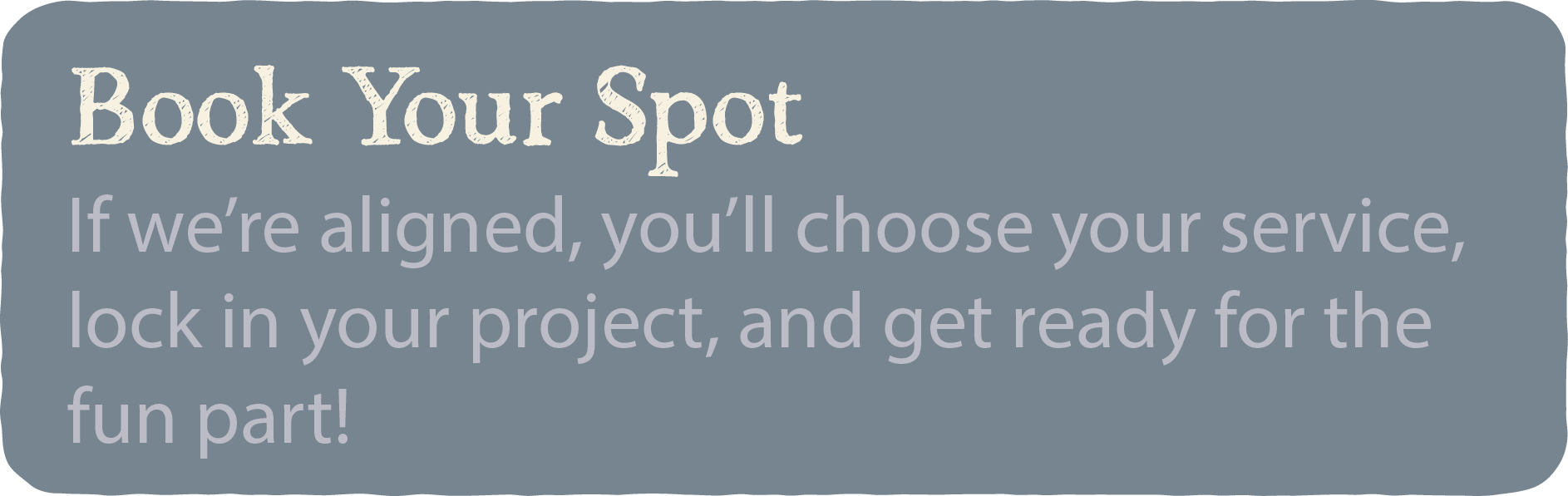 Graphic with text promoting booking a service, with the message: "Book Your Spot" and instructions about choosing a service and getting ready for fun.