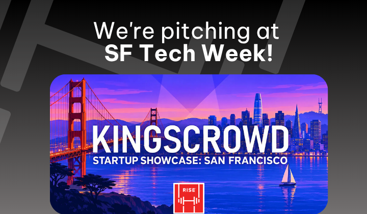 Kingscrowd selected RISE to pitch at SF Tech Week 🎤