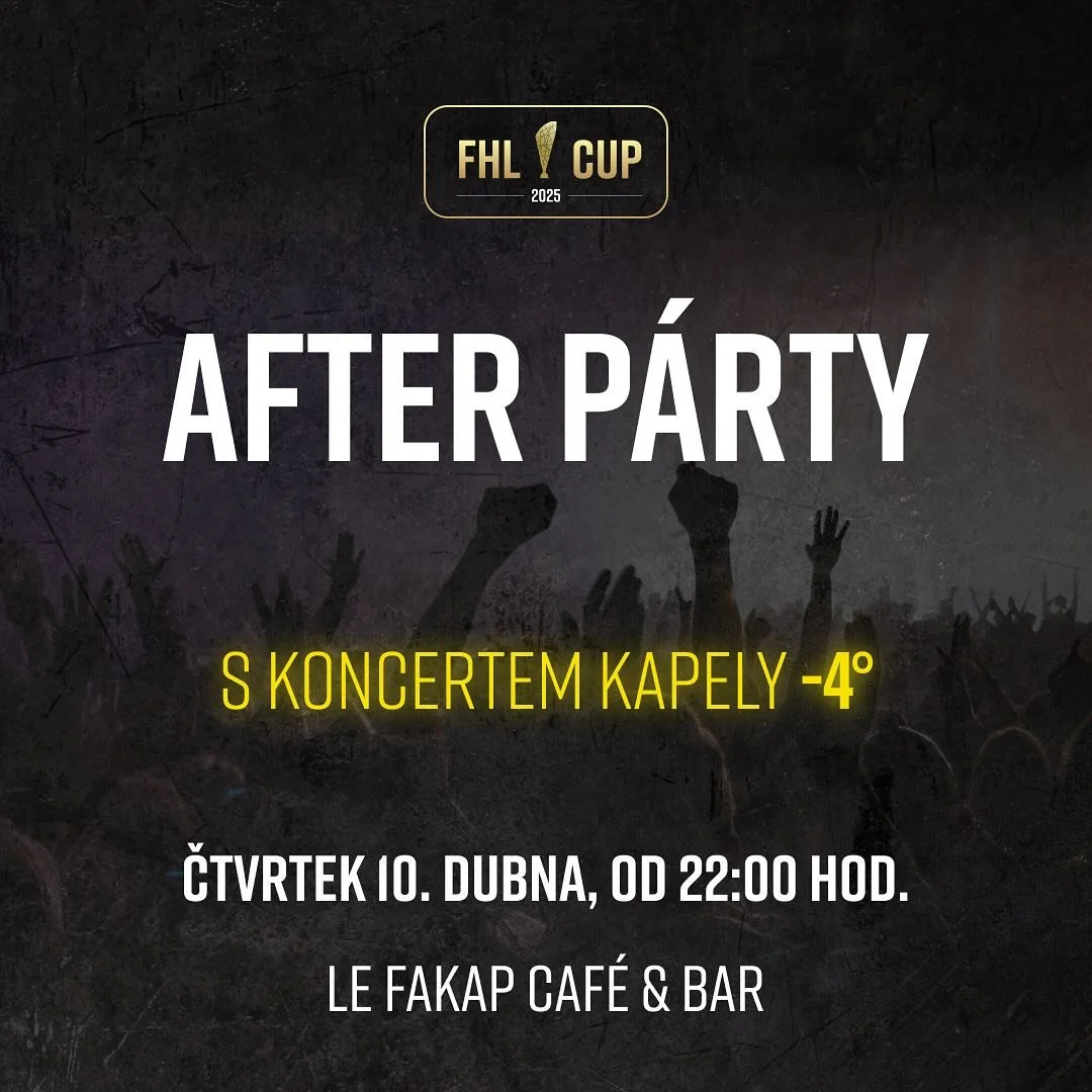 🎉 After party FHL CUP 2025 🎉

Hokej skonč&iacute;&hellip; ale večer nekonč&iacute;! Přijď si už&iacute;t skvělou atmosf&eacute;ru, drinky a živou hudbu!

🕘 Start: 22:00
📍 Le Fakap Caf&eacute; &amp; Bar
🎸 Zahraje kapela -4&deg;

Ať už jste dali g