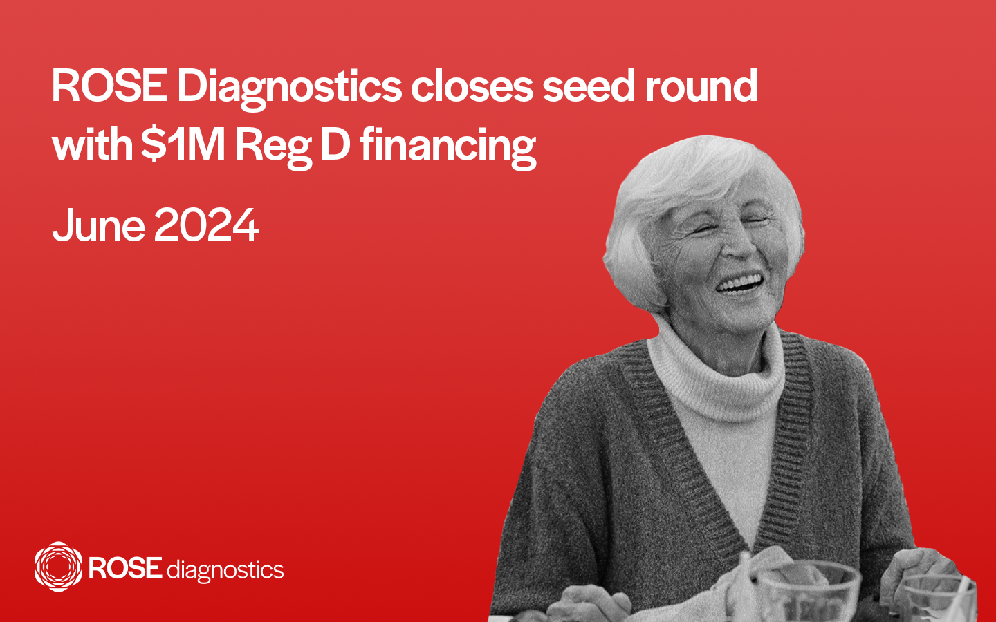 ROSE Diagnostics closes seed round with $1M Reg D financing