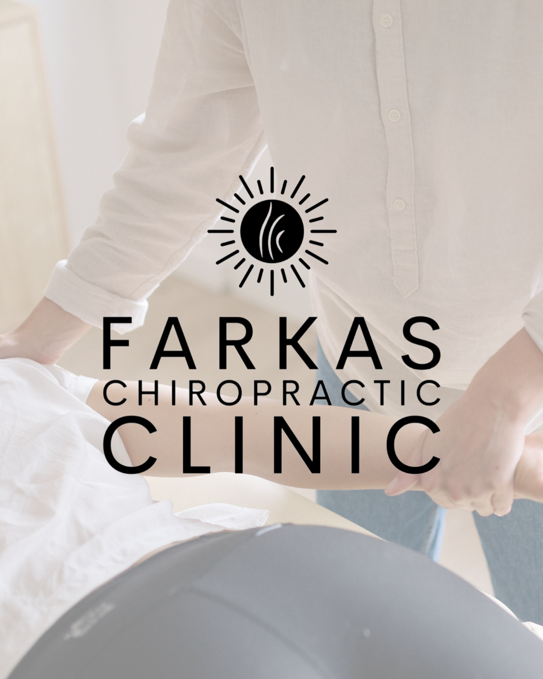 Logo for Farkas Chiropractic Clinic over a background of a chiropractor adjusting a patient's leg.
