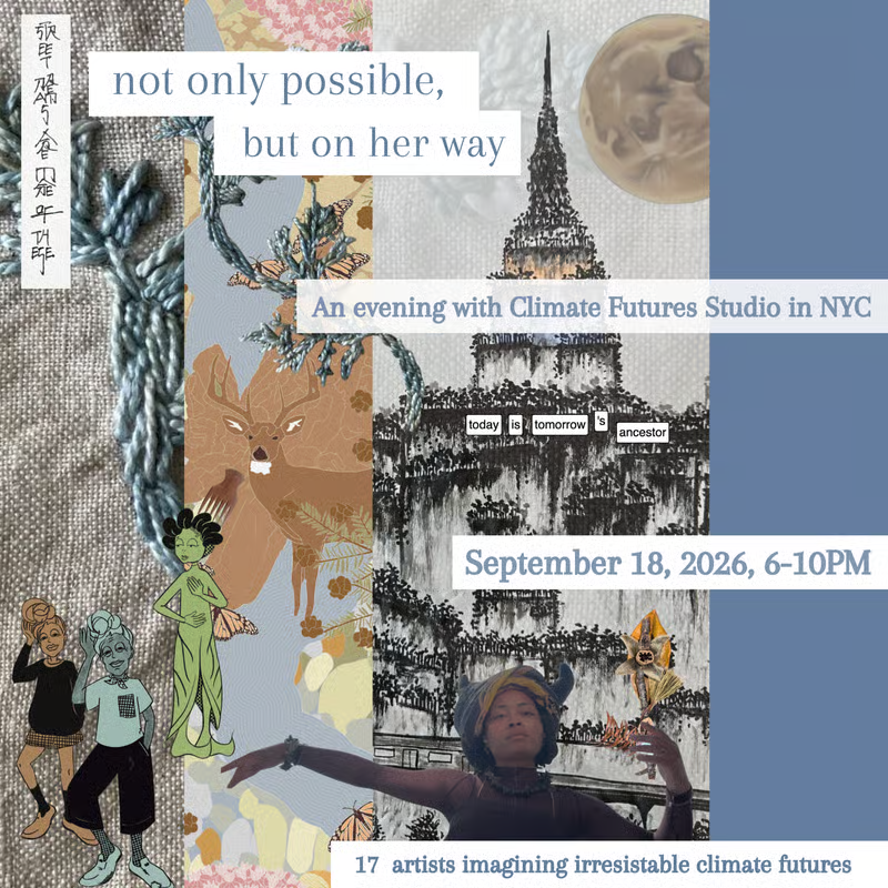 "Not only possible, but on her way" - an evening with artists imagining irresistible climate futures