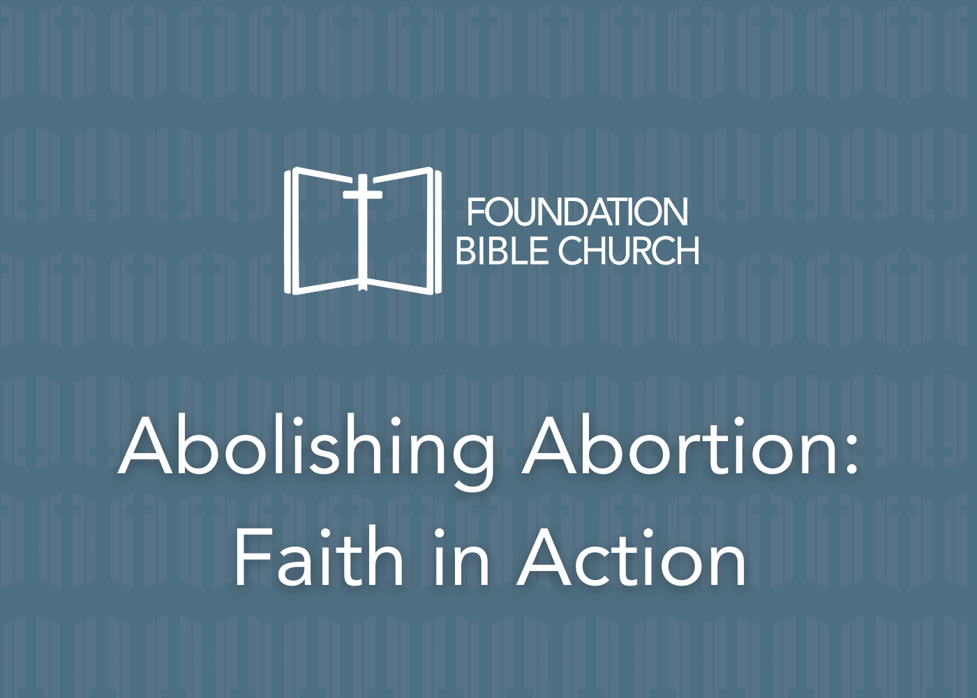 Abolishing Abortion: Faith in Action | James 1:19-27 