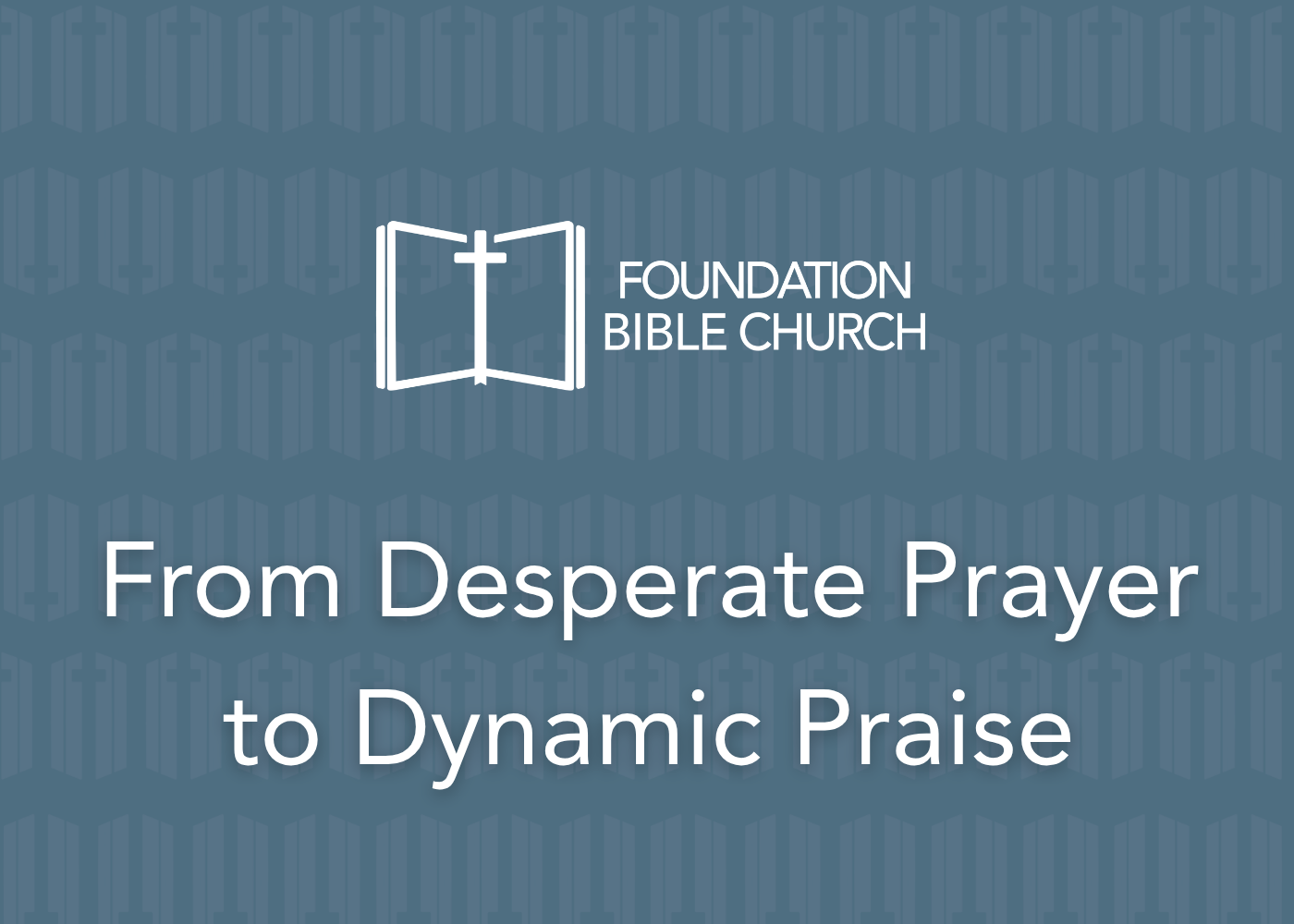 From Desperate Prayer to Dynamic Praise | 1 Samuel 1-2:10 