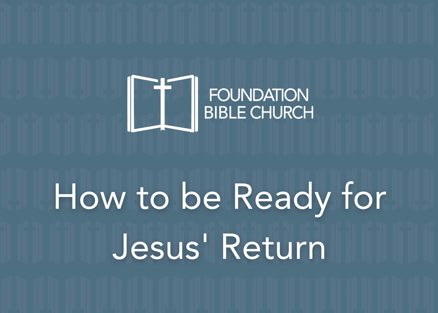 How to be Ready for Jesus' Return | 1 Peter 4:7-11 