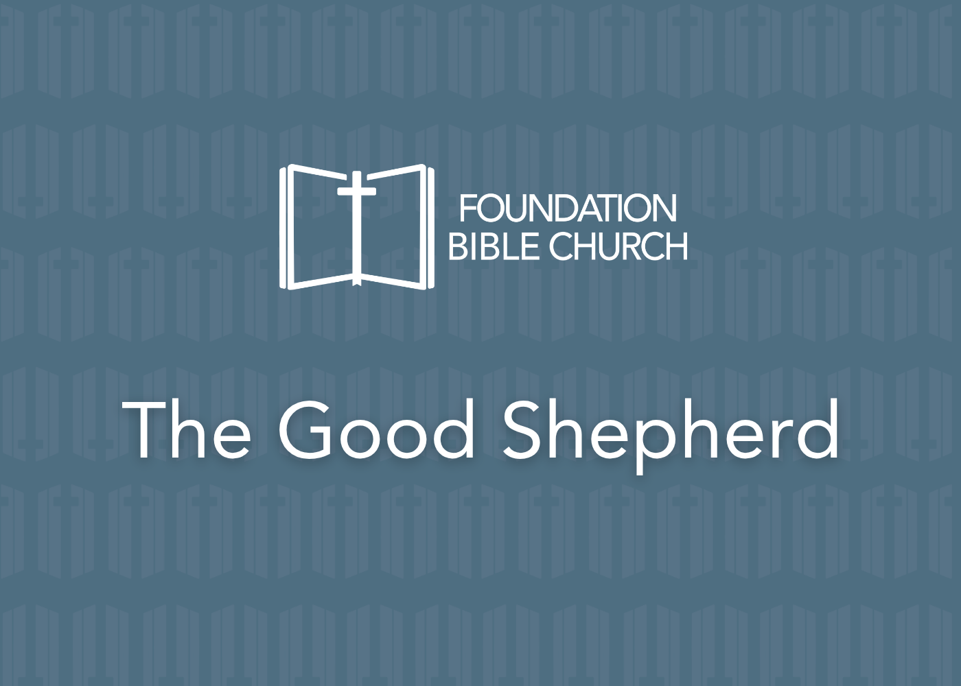 The Good Shepherd | Psalm 23 