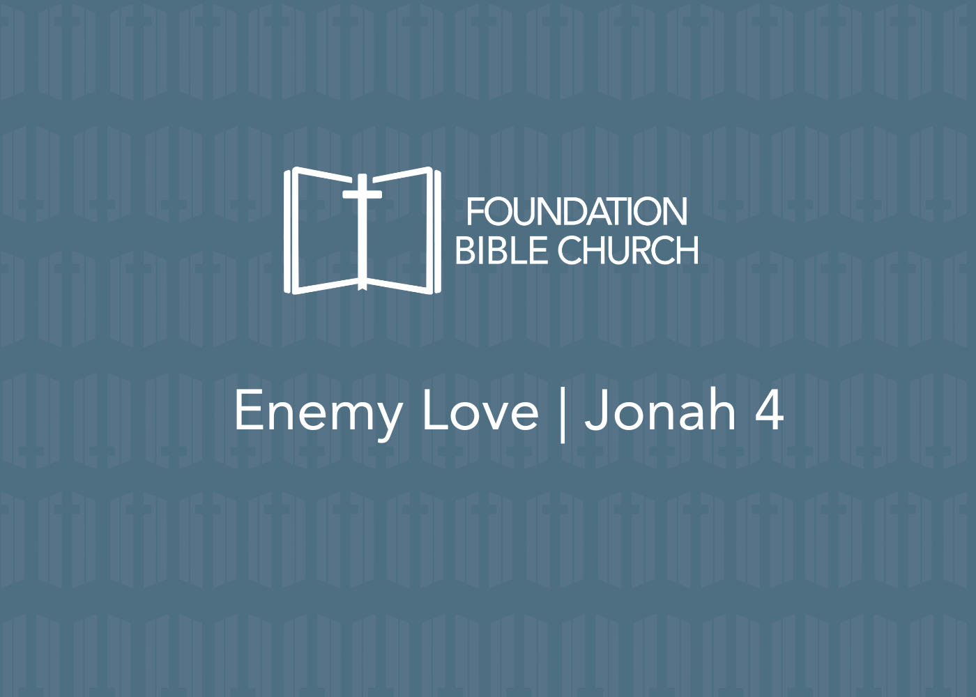 Enemy Love | Jonah 4 