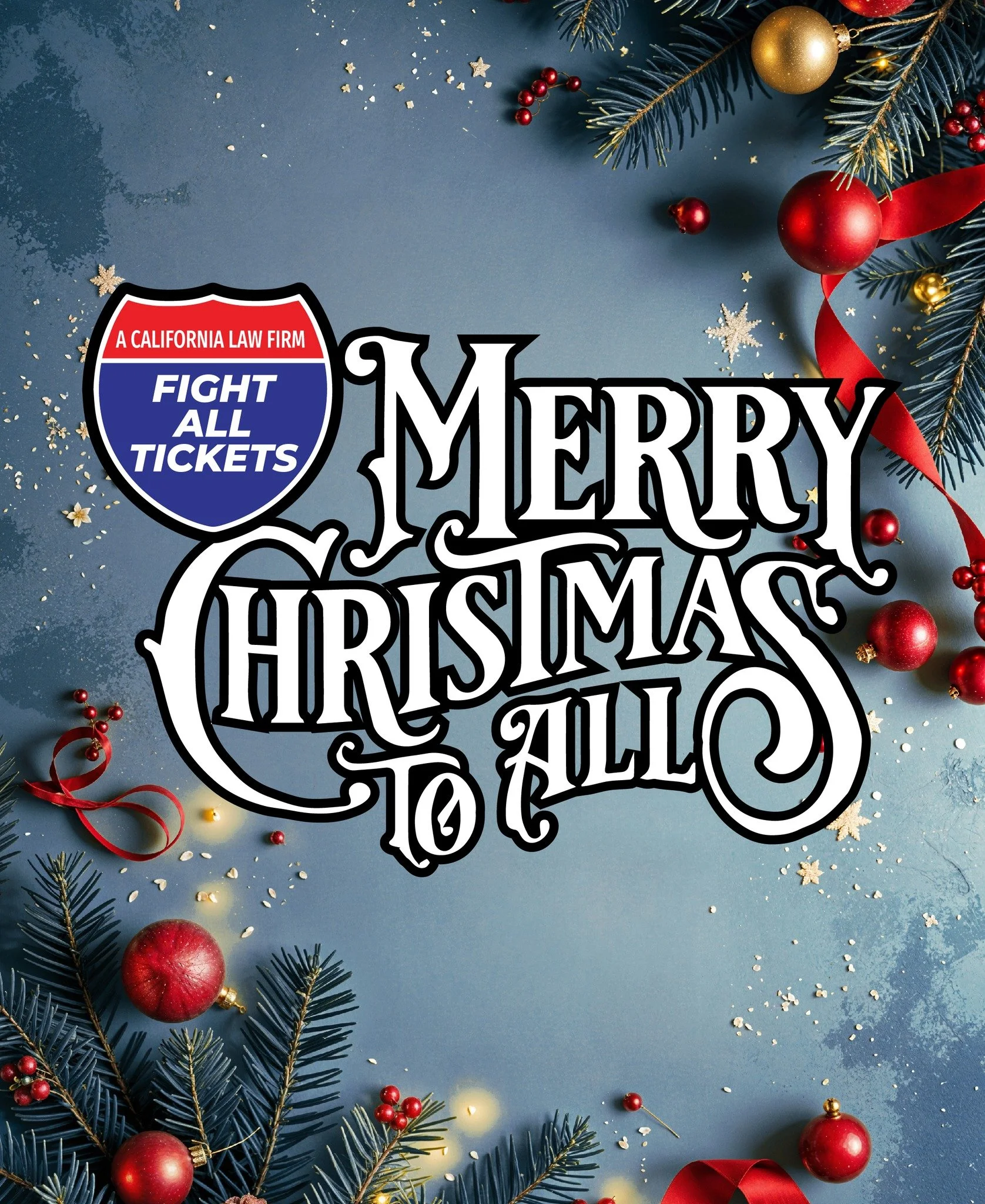 Our team at Fight All Tickets want to wish you a Merry Christmas!

Remember to drive responsibly and enjoy the time you have with loved ones this holiday season.

If you got a ticket, send it to us on:
FightAllTickets.com

#law #attorney #socallawyer