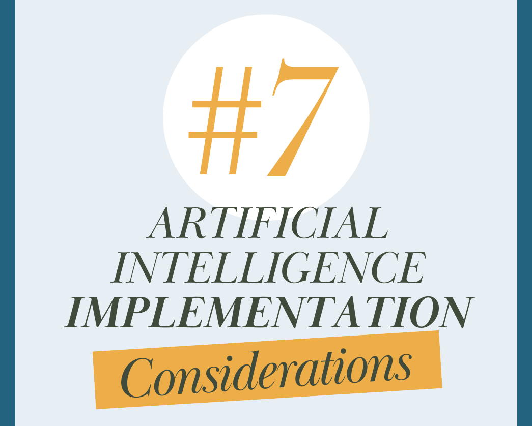 7 Artificial Intelligence Considerations