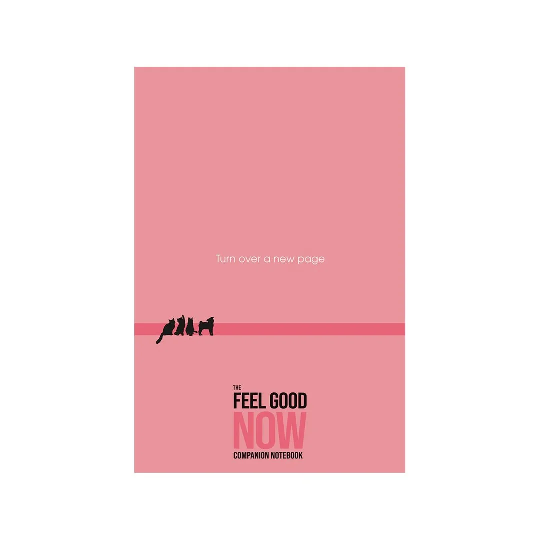 The Feel Good Now Companion Notebook