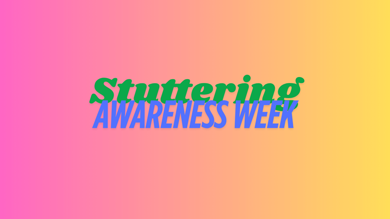 Stuttering Awareness Week