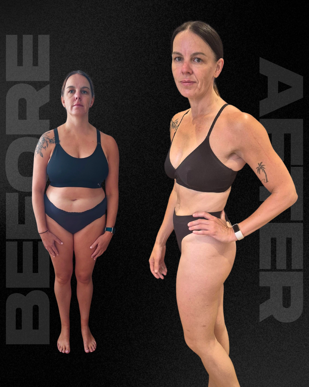 A side-by-side comparison of a woman before and after a fitness transformation, with the words 'BEFORE' and 'AFTER' in the background.
