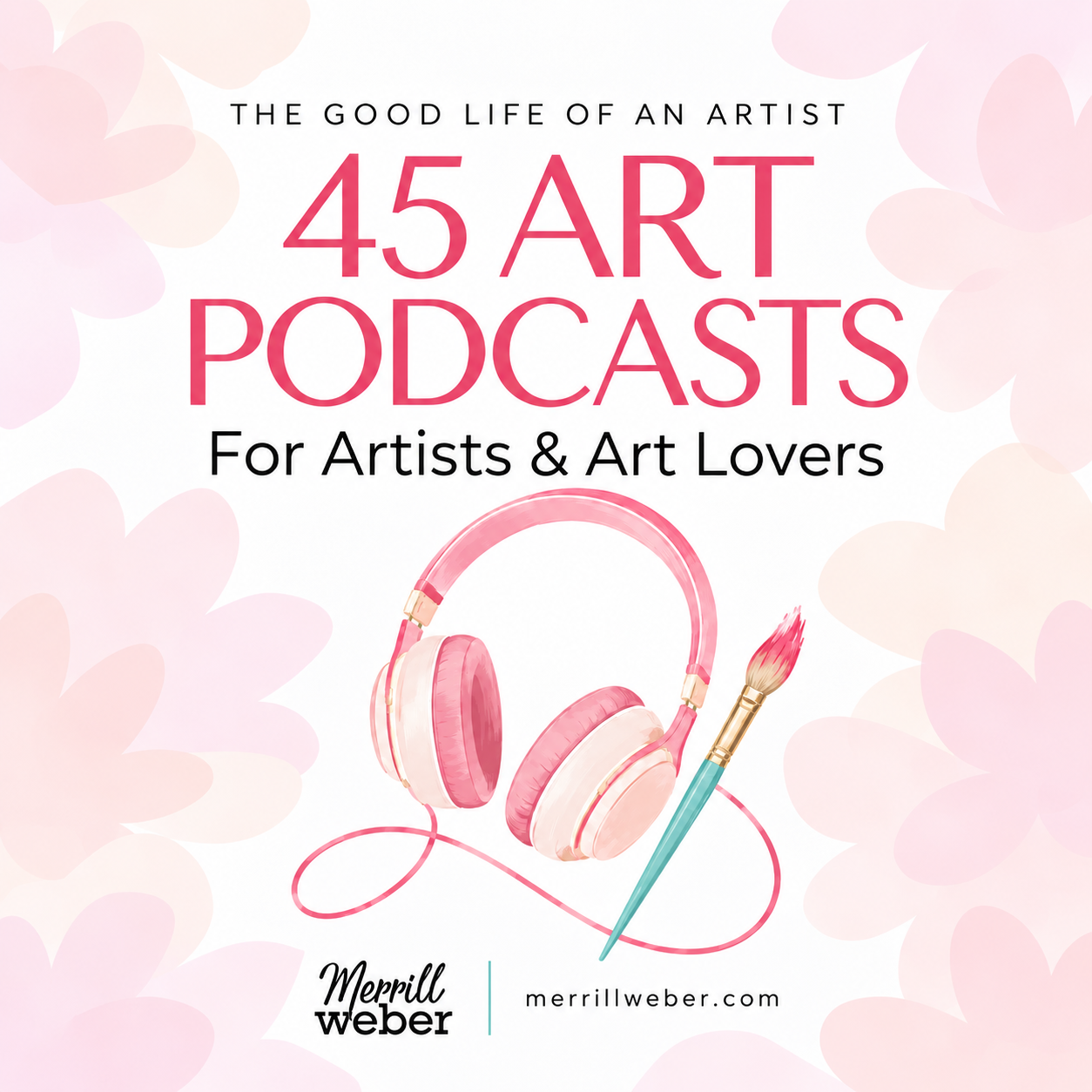 Best Art Podcasts: 45 Shows for Artists and Art Lovers