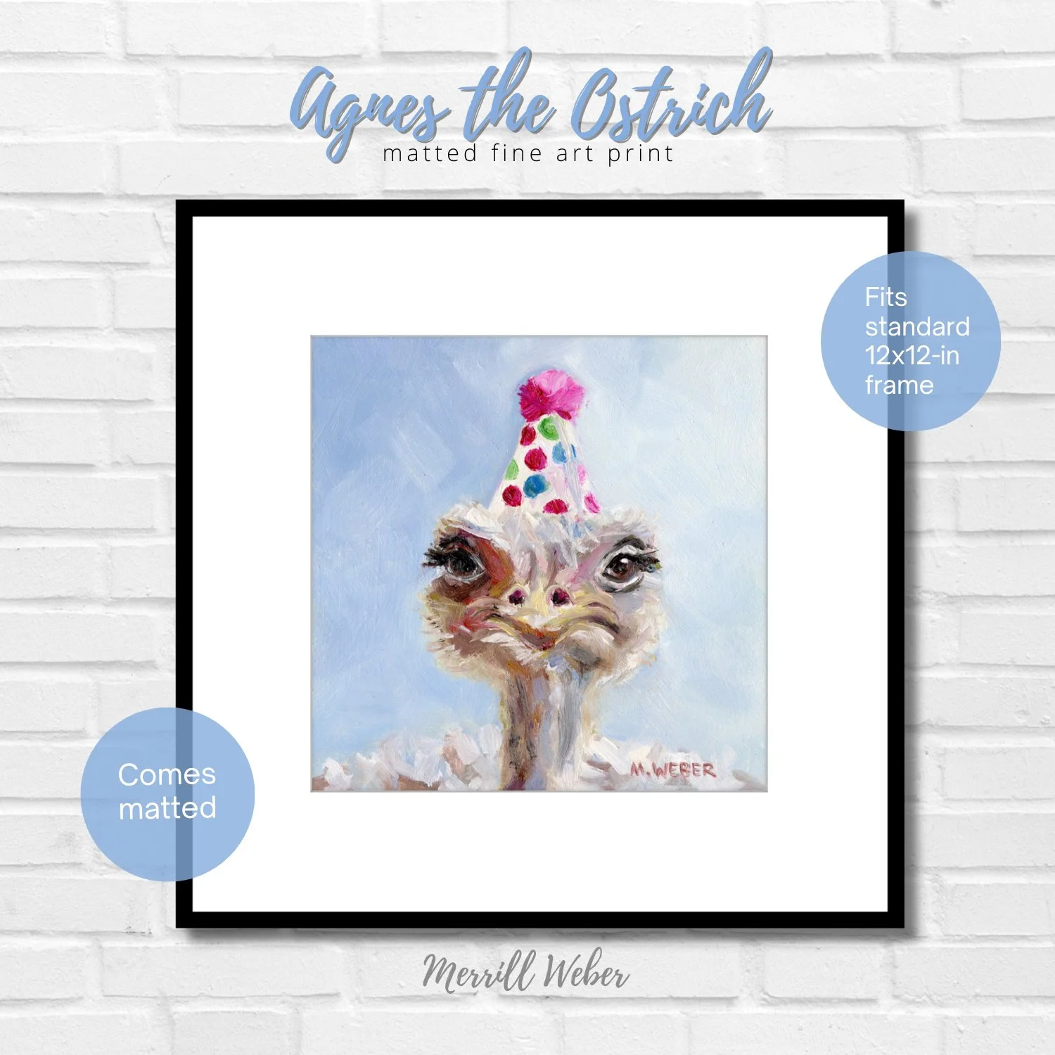 Agnes the Ostrich matted fine art print by Merrill Weber ready for easy framing, fits a standard 12x12 inch frame, an ostrich face with a party hat painted in oil against a soft periwinkle sky