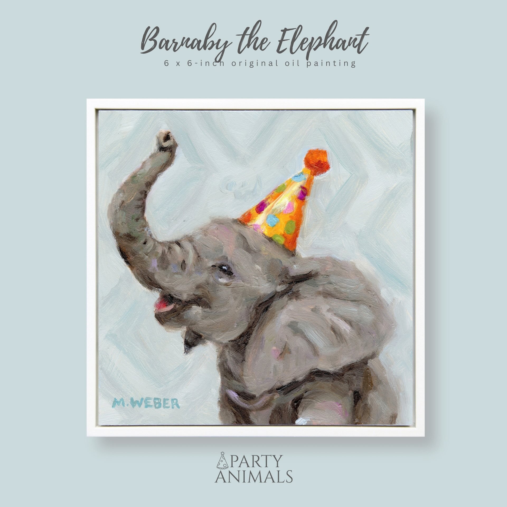 Barnaby, a baby elephant with raised trunk wearing a party hat, 6x6 oil painting on wood by Merrill Weber from the Party Animals series.