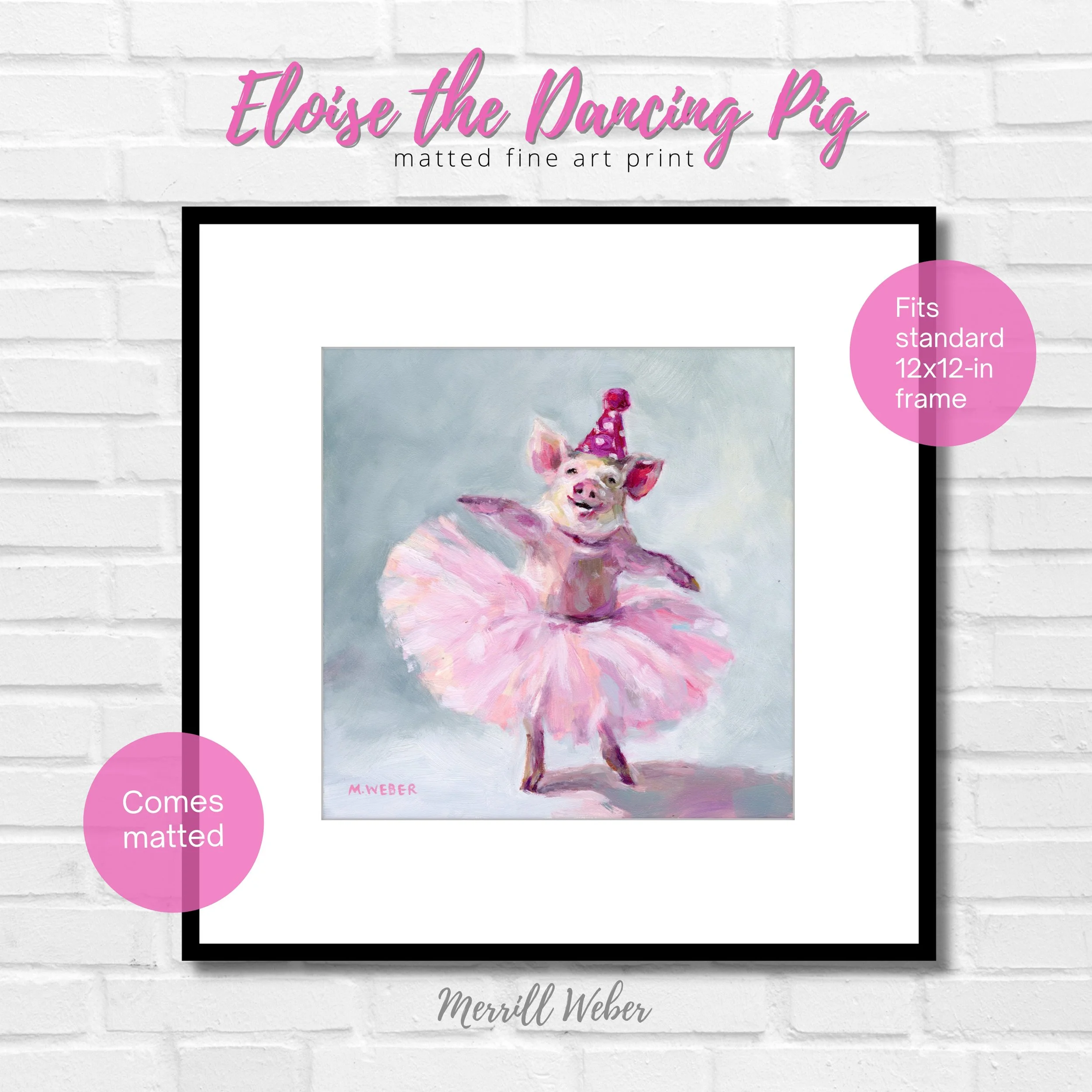 Eloise the Dancing Pig giclée fine art print by Merrill Weber, shown matted and ready to fit a standard 12x12 frame