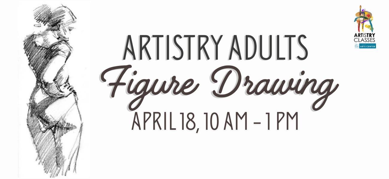 ARTisTRY Adults: Figure Drawing