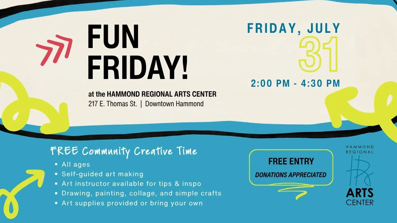 Fun Friday At The Hammond Regional Arts Center