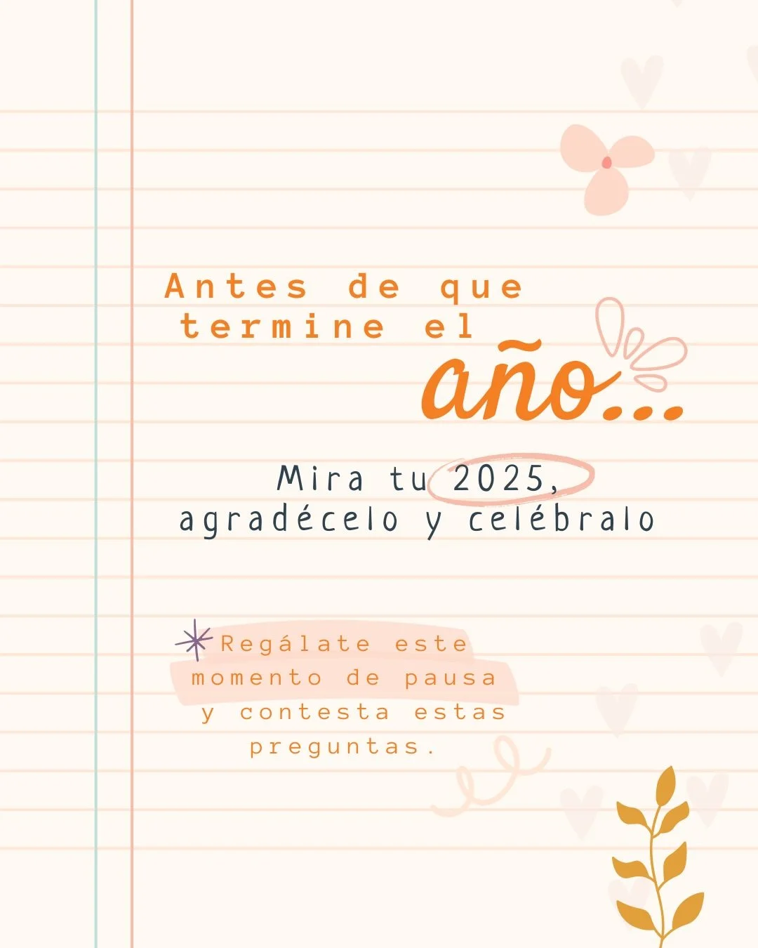 Antes de pensar en &ldquo;qu&eacute; viene&rdquo;, mira lo que ya hiciste.

Haz una pausa. No para exigirte m&aacute;s, sino para mirar con amor todo lo que s&iacute; lograste.

Este 2025 tuvo aprendizajes, intentos, cambios, decisiones valientes y p