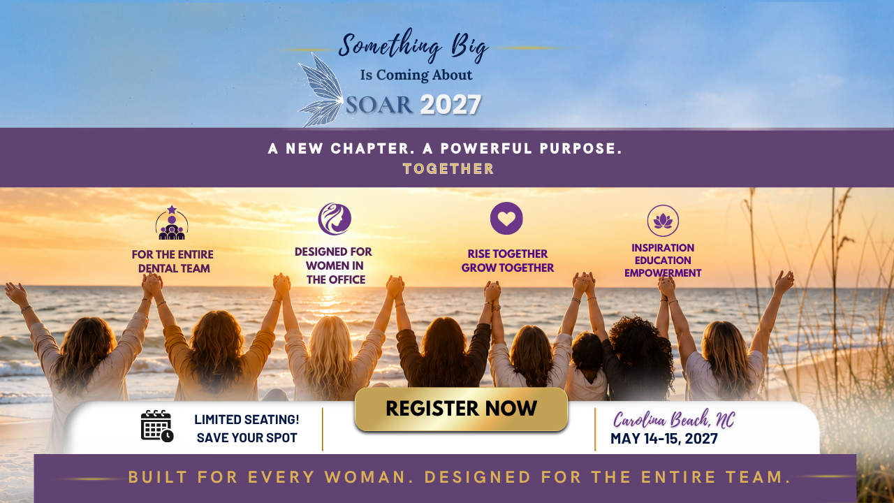 SOAR 2027 A Transformational Retreat For Women In Dentistry May 15-15, 2027