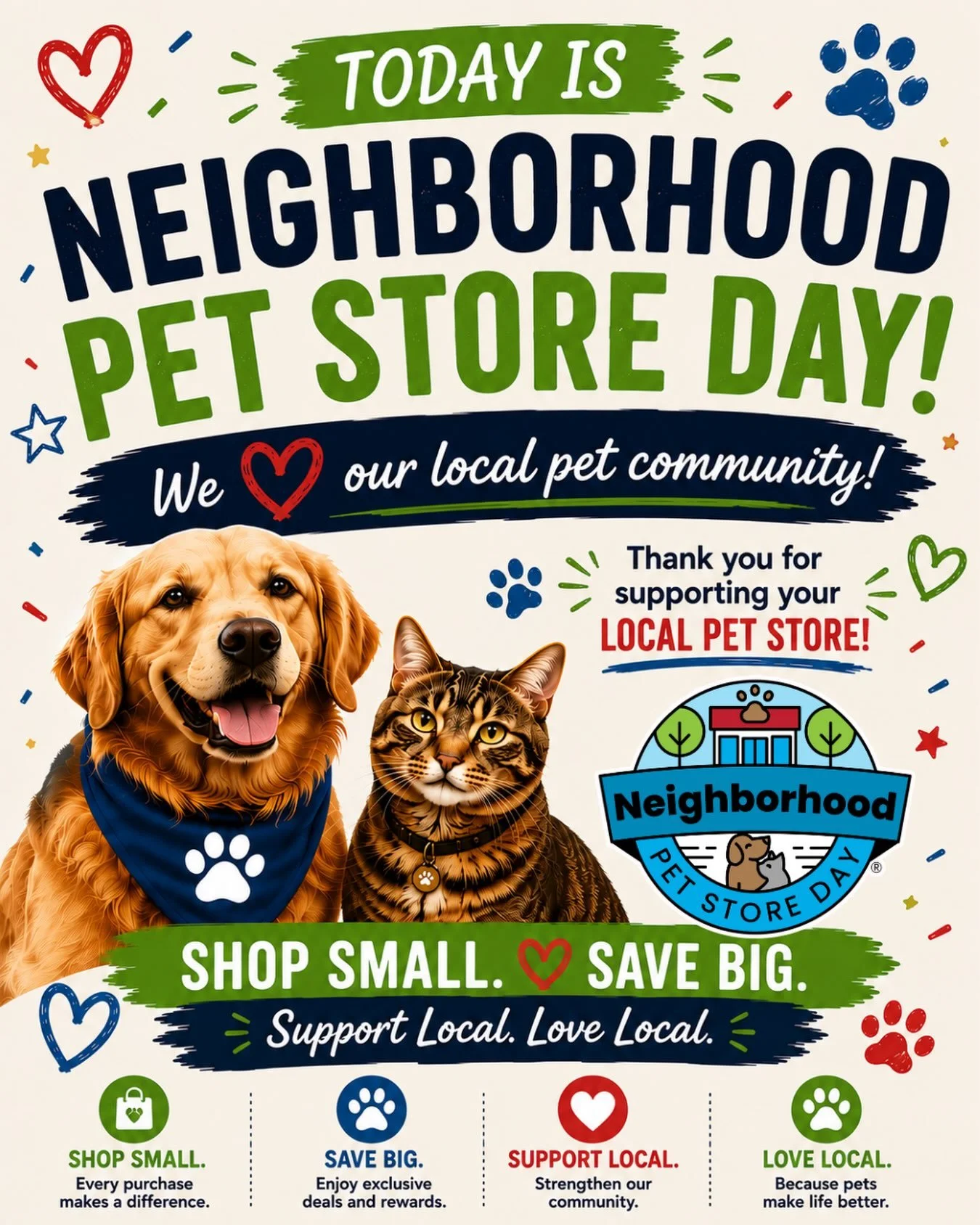 20% off all food, treats and chews today only in celebration of Neighborhood Pet Store Day!