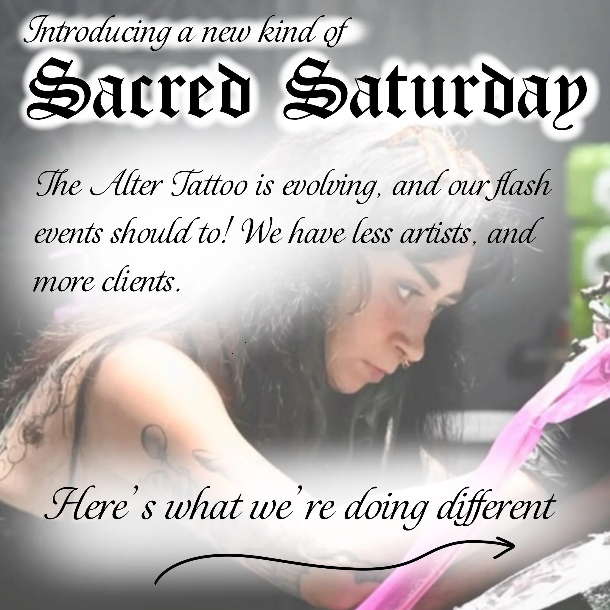 Introducing a new kind of Sacred Saturday 🖤 
We&rsquo;re evolving, which means our flash events should to! 
We see ya&rsquo;ll rushing to get your names on the list, to waiting 30min to an hour for the next artists available. So we wanna make it eas