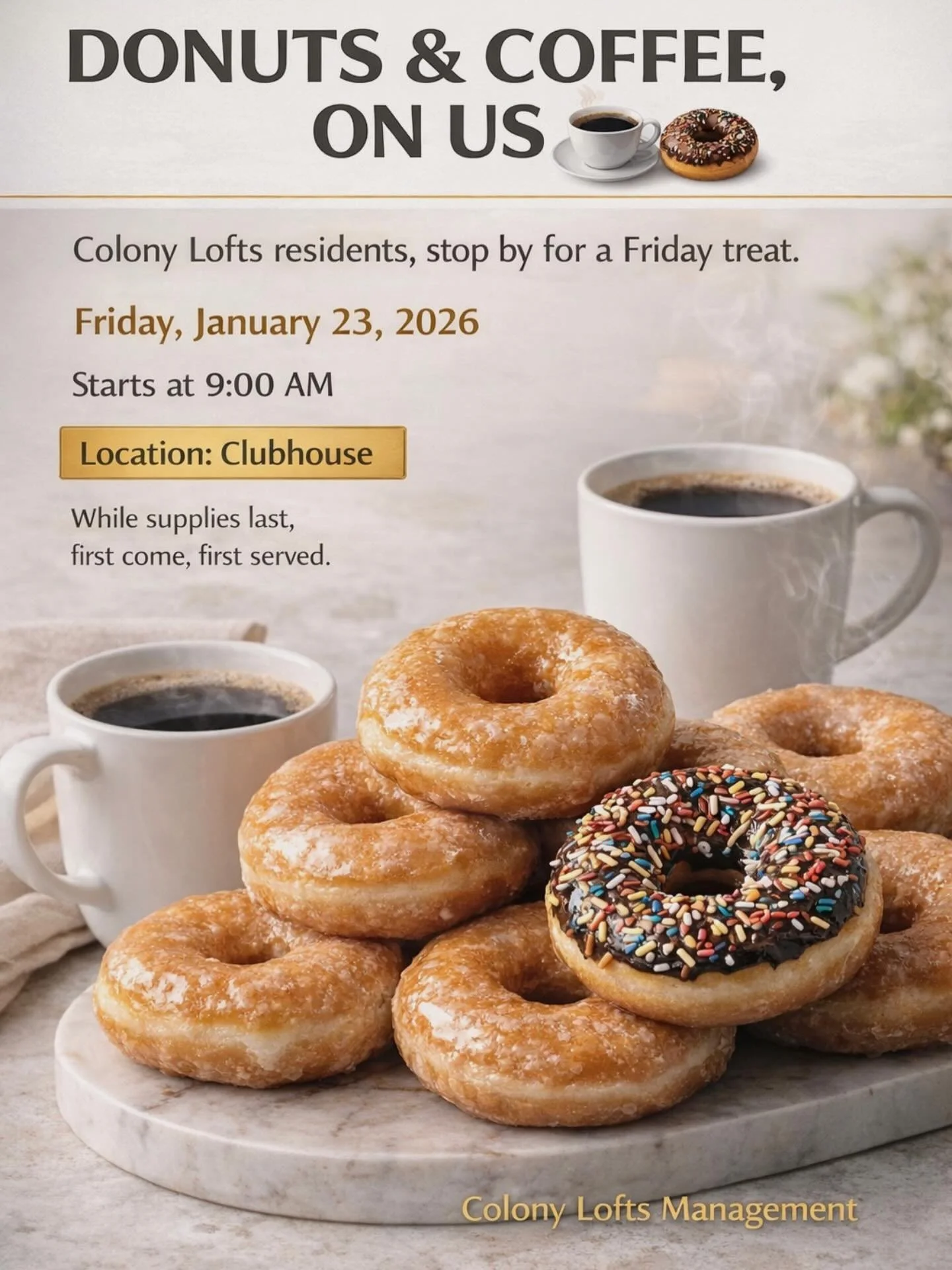 Donuts + coffee on us, because adulting is hard ☕️🍩
Friday 1/23, 9AM in the Clubhouse, until they&rsquo;re gone.
Show up early if you&rsquo;re about that glaze life. 
#ColonyLofts #ToledoOhio#ToledoApartments #ResidentEvents #CoffeeAndDonuts