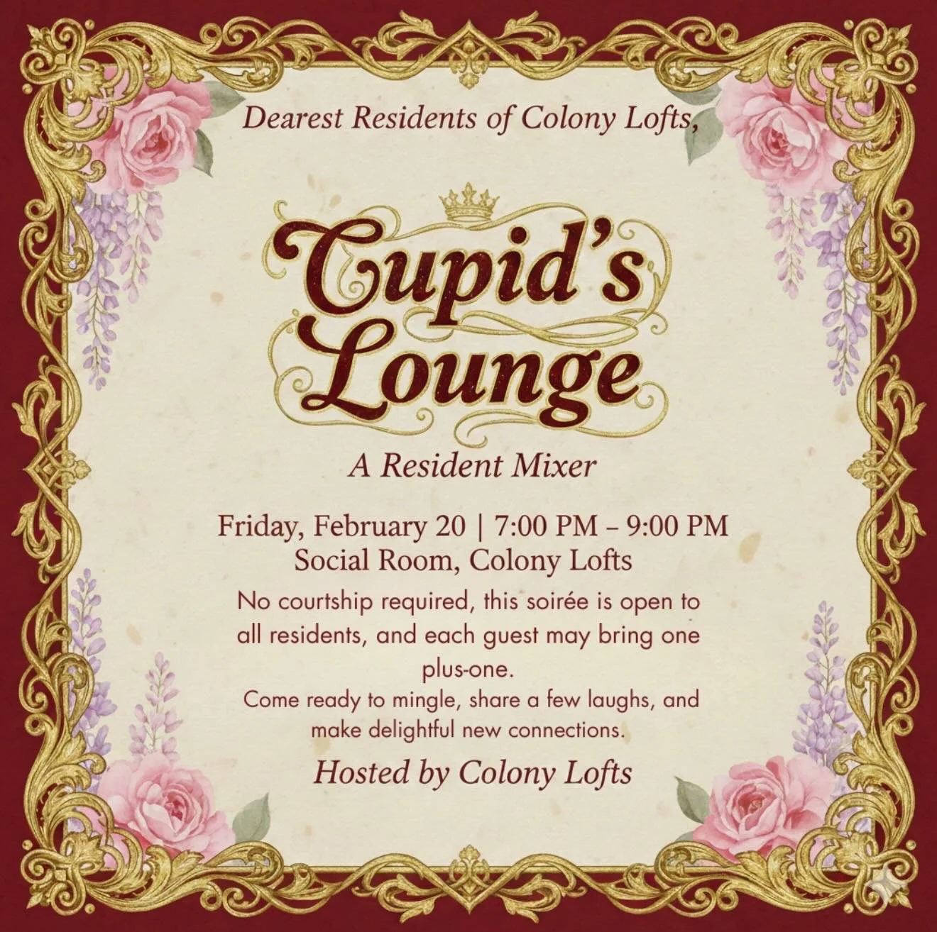Dearest Gentle Residents of Colony Lofts,

It has come to this author&rsquo;s attention that whispers have been floating through the halls, and for once, dear reader, the whispers are true.

On the appointed evening, next Friday 2/20 from 7:00 PM unt