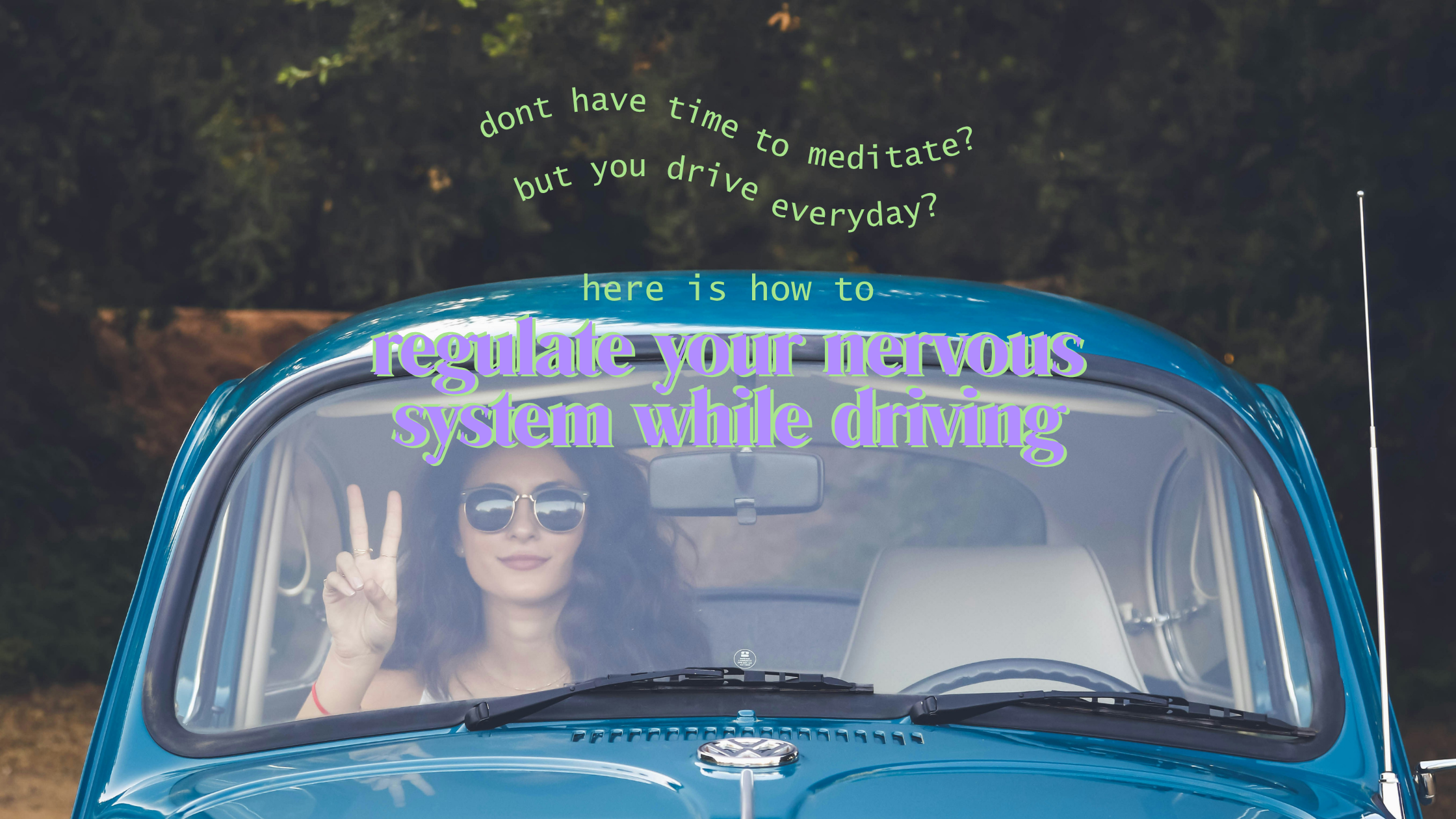 How to meditate while driving 
