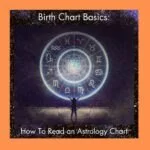 Birth Chart Basics: How To Read an Astrology Chart | Class 1: Your Ascendant—The Mask and the Motive