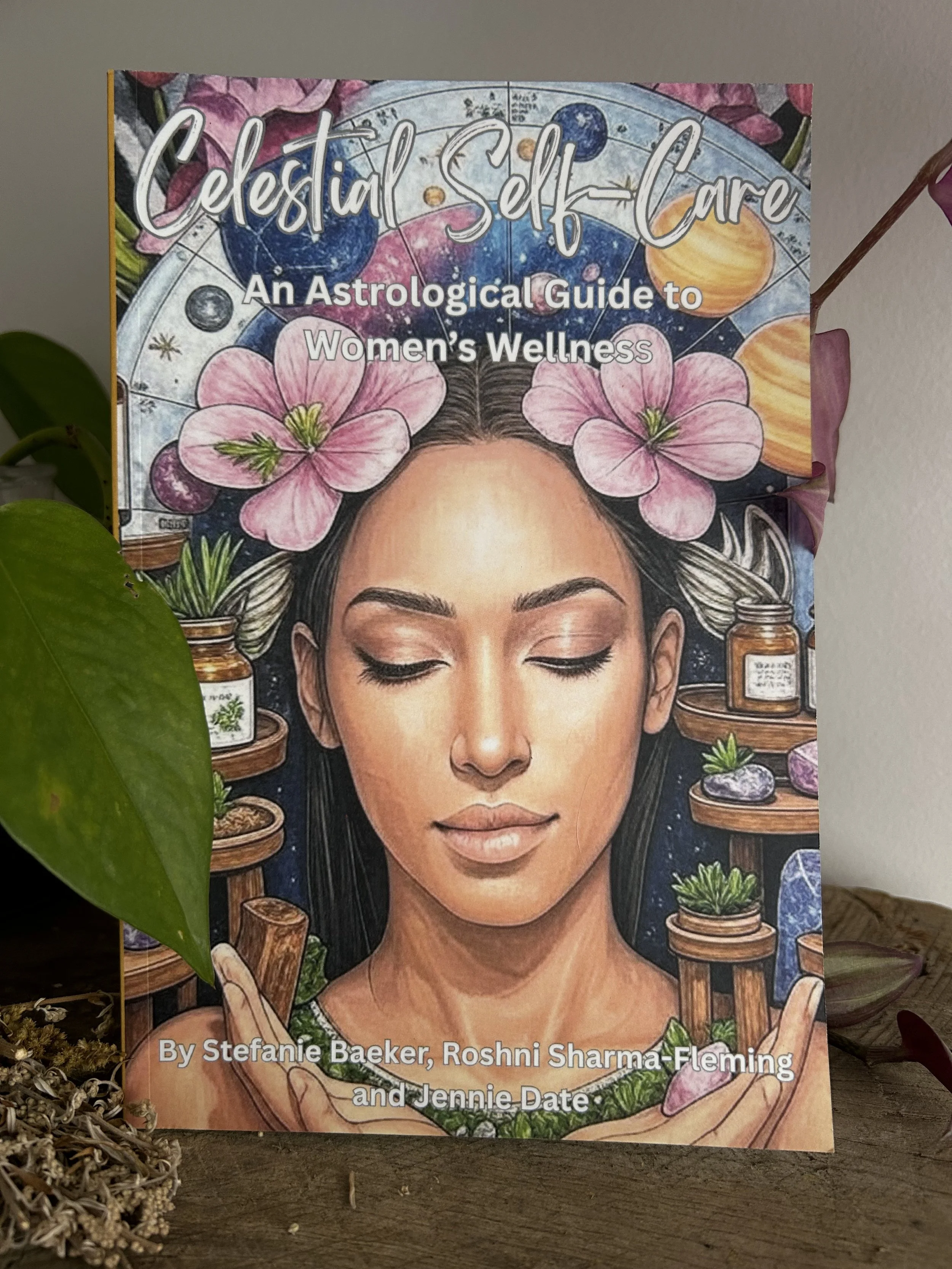 CELESTIAL SELF-CARE: AN ASTROLOGICAL GUIDE TO WOMEN'S WELLNESS - BOOK