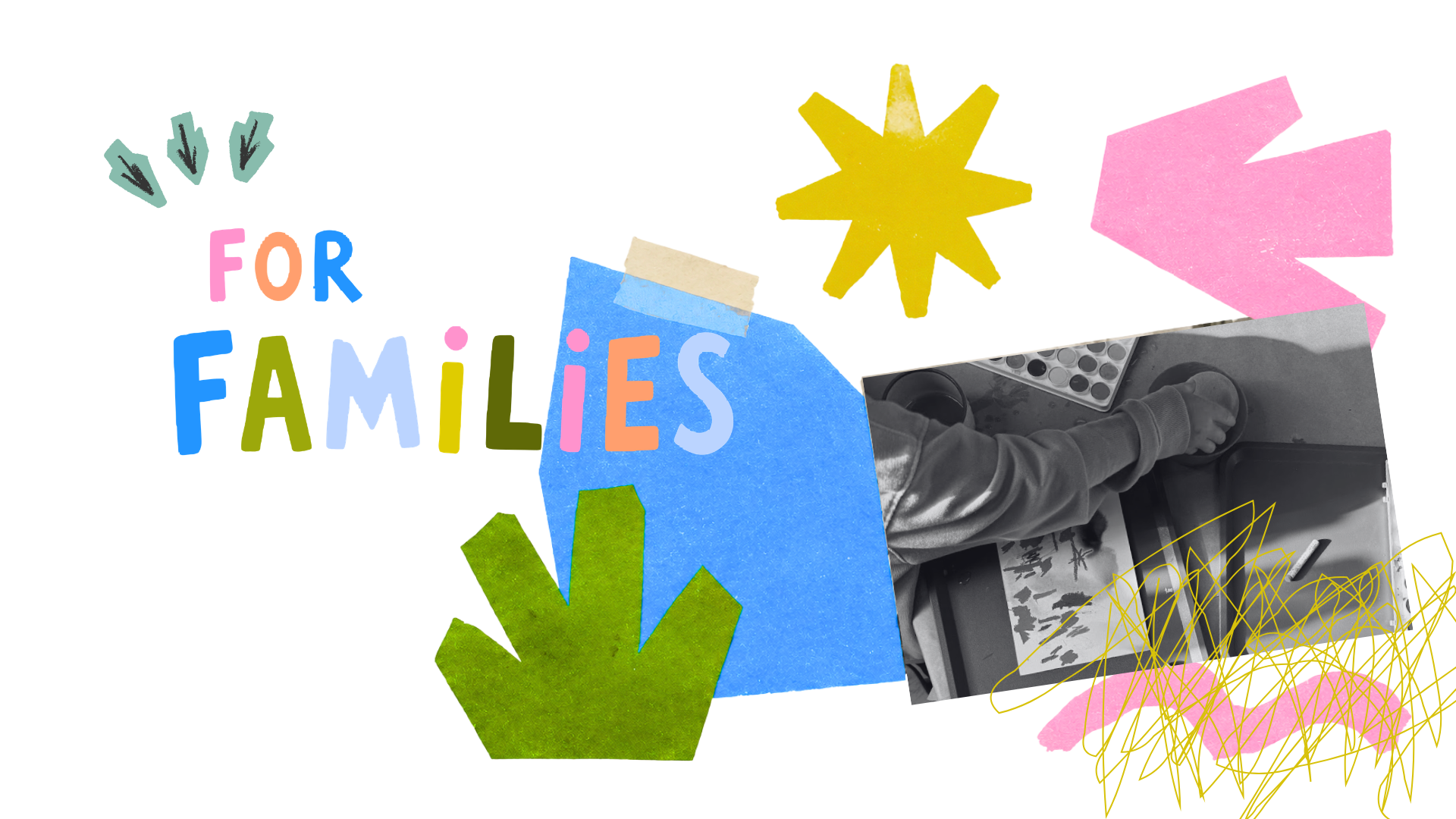 Colorful cut-paper “For Families” collage with a child creating art and playful abstract shapes.