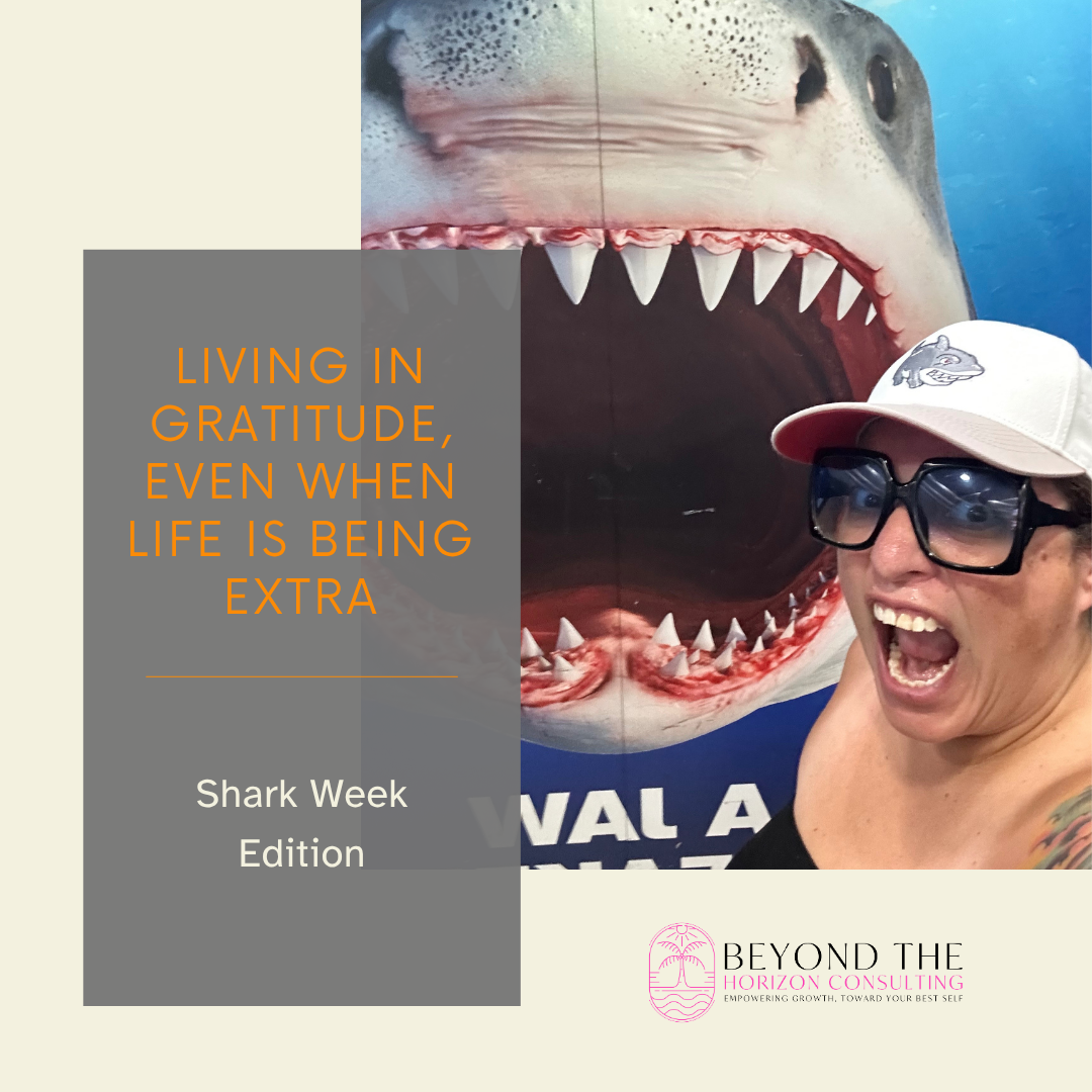 Living in Gratitude, Even When Life Is Being Extra