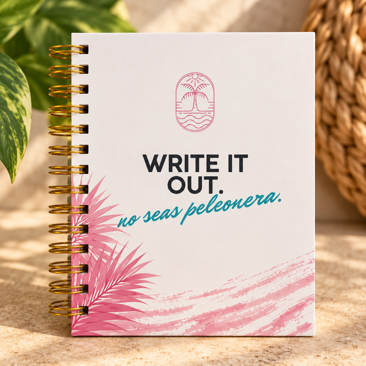 Write It Out |  No Seas Peleonera Journal