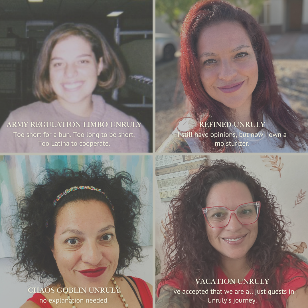 Four-photo collage humorously titled "Fifty Shades of Unruly," showing Cynthia Prato's hair evolution from Army basic training to embracing her naturally curly hair, symbolizing authenticity, personal growth, and self-acceptance.