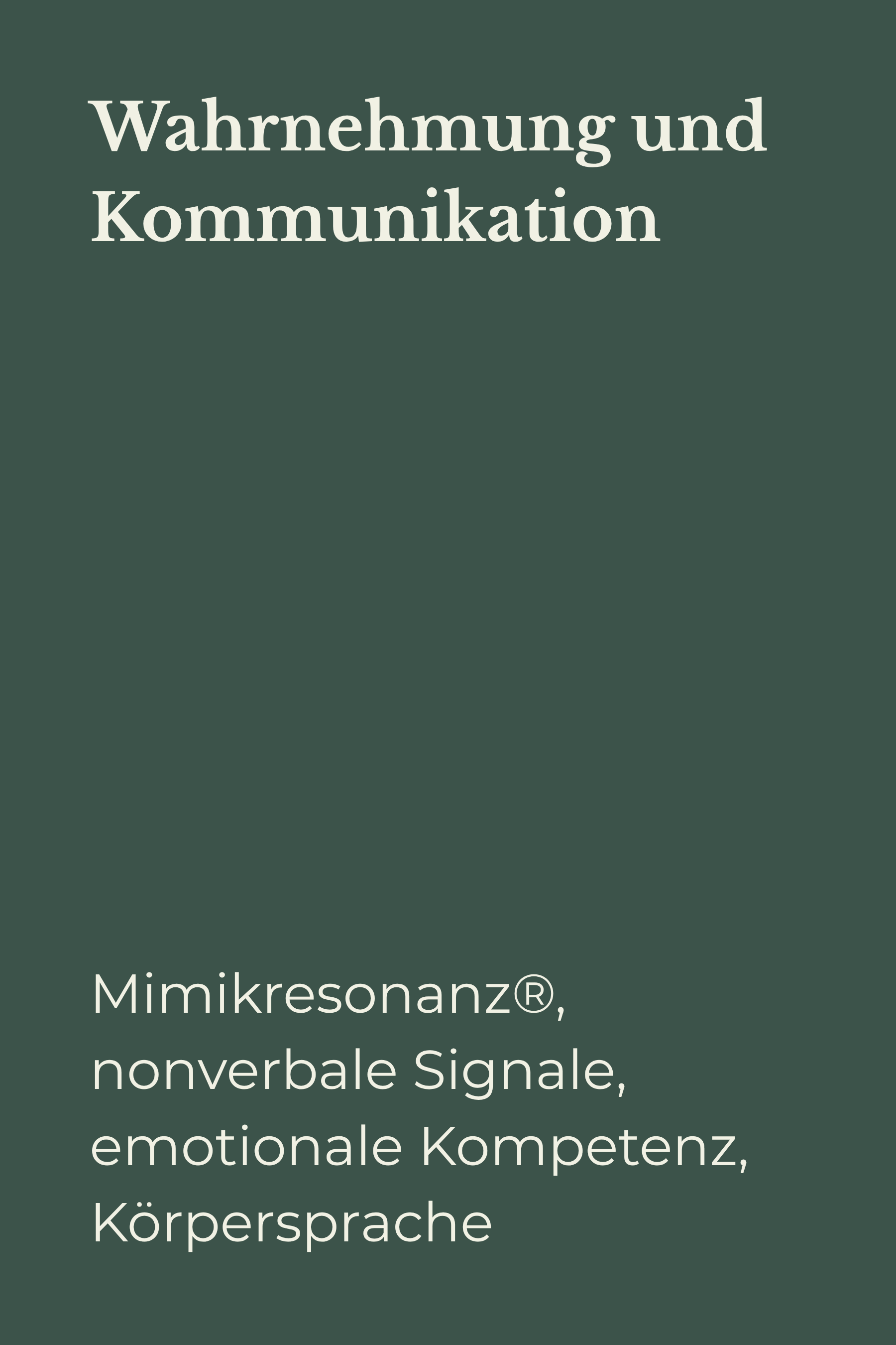 Foliendesign mit dem Titel 'Wahrnehmung und Kommunikation', das einen Textabschnitt in deutscher Sprache enthält, der mit Themen wie nonverbale Signale, emotionale Kompetenz und Körpersprache verbunden ist.