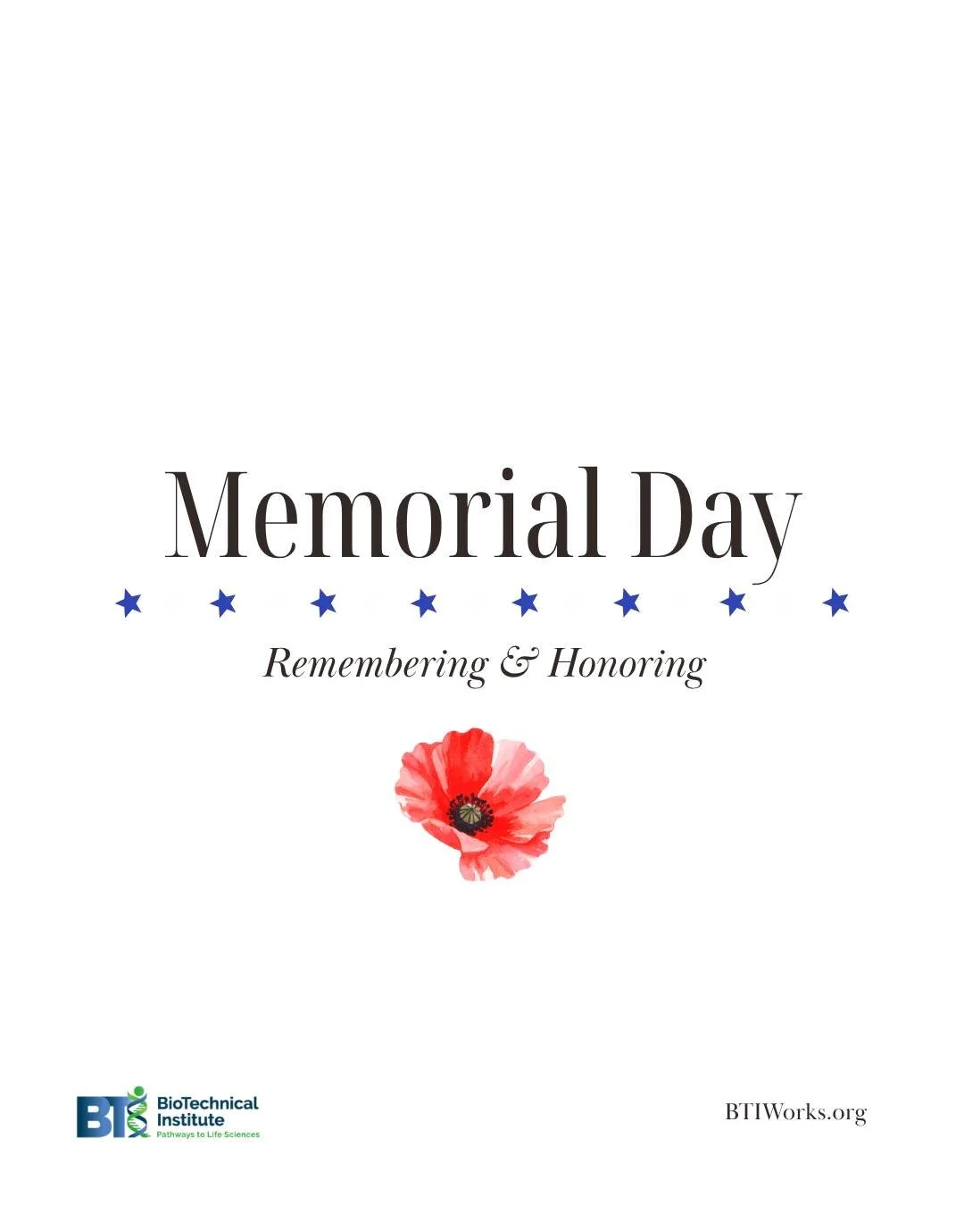 Remembering &amp; honoring. BTI is closed in observance of Memorial Day. 

#btiofmd #biotech #memorialday2026