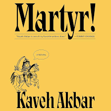 Audiobook jacket cover Martyr! by Kaveh Akbar
