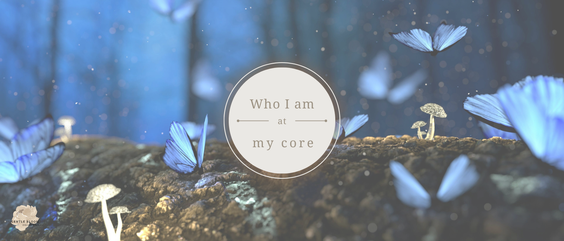 Tell Me Who I Am At My Core