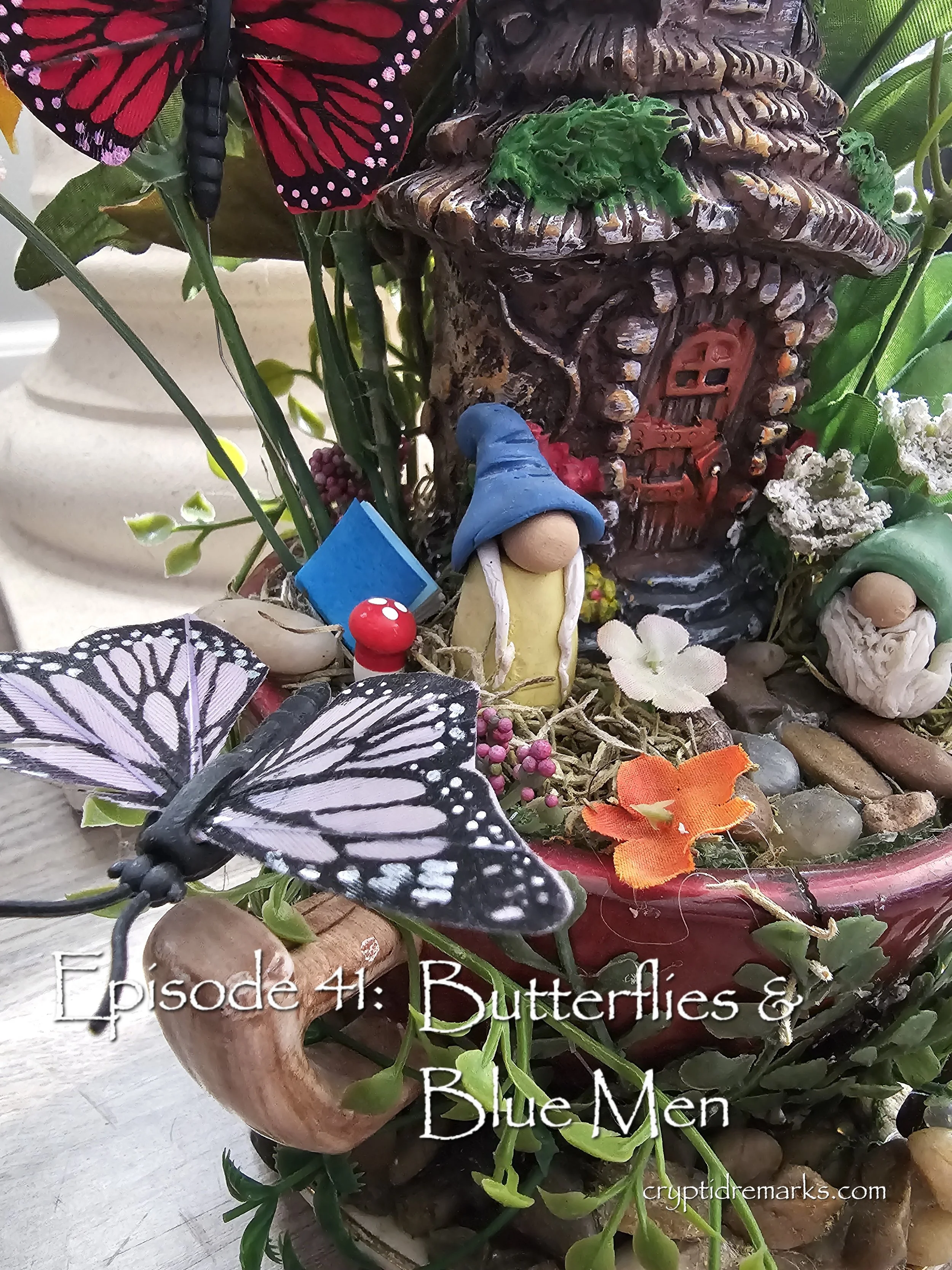 Episode 41: Butterflies &amp; Blue Men
