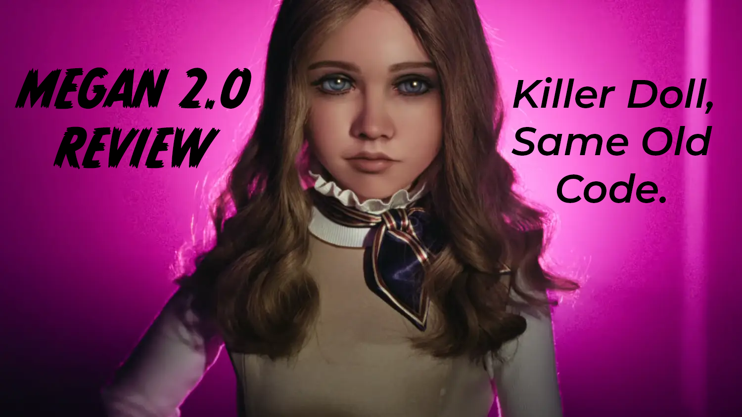 Megan 2.0 Review 🤖: A Killer Doll Sequel That Doesn’t Slay